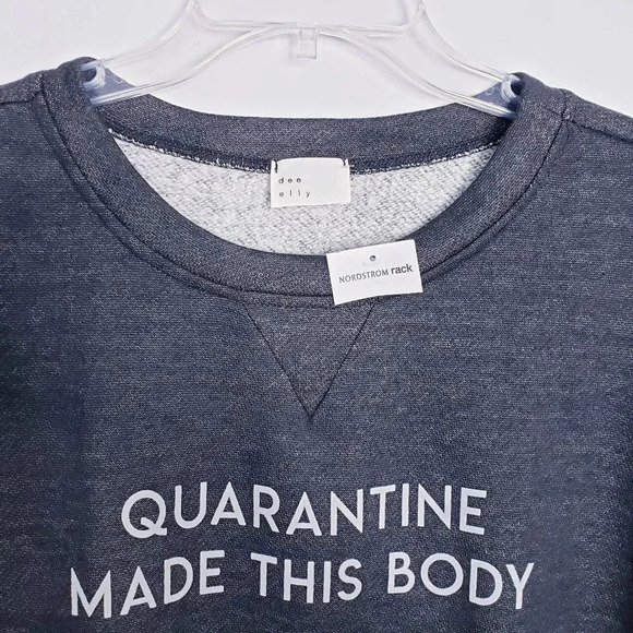 Dee Elly Sweatshirt Quarantine Made This Body Size Small Heather Black Crewneck - Picture 6 of 11